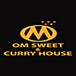 Om Sweet and Curry House