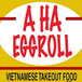 AHA Eggroll Takeout Restaurant