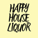 Happy House Liquors