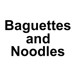 Baguettes and Noodles