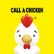 CALL A CHICKEN