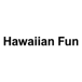 Hawaiian Fun