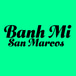 Banh Mi San Marcos