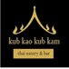 Kub Kao Kub Kam Thai Eastery and Bar