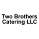 Two Brothers catering llc