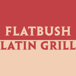 Flatbush Latin Grill