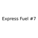 Express Fuel #7