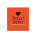 Bowl Eater