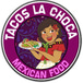 Tacos La Choca