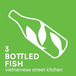 3 Bottled Fish