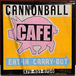 CANNONBALL CAFE