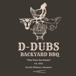 D-Dub Backyard BBQ LLC