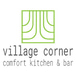 Village Corner Comfort Kitchen and Bar