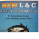 New L and C fish market