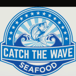 catch the wave seafood