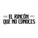 El Rincón Que No Conoces