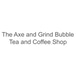 The Axe and Grind Bubble Tea and Coffee Shop