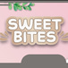 Sweet Bites