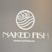 Naked Fish Japanese Restaurant
