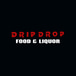 Drip Drop Food and Liquor