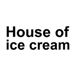 House of ice cream