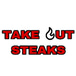 Take Out Steaks