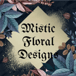 Mistic Floral Designs