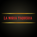 La Noria Taqueria