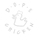 Dope Chicken