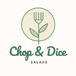 Chop & Dice Salads