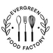 Evergreen Food Factory