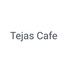 Tejas Cafe