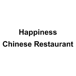 HAPPINESS CHINESE RESTAURANT