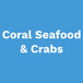 Coral Seafood and Crabs