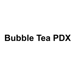 Bubble Tea PDX