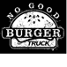 No Good Burger Truck