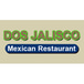 Dos Jalisco Mexican Restaurant LLC