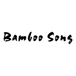 Bamboo Song