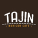 Tajin Mexican Cafe