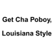 Get Cha Poboy, Louisiana Style