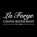 La Forge Casino Restaurant