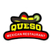 QUESO MEXICAN RESTAURANT