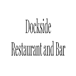 Dockside Restaurant and Bar