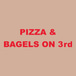 Pizza & Bagel on 3rd