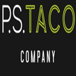 P.S. Taco