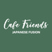 Japanese Fusion Cafe Friends