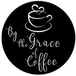 By the Grace of Coffee