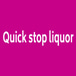 Quick Stop Liquor & Market