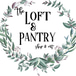 The Loft and Pantry