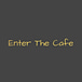 Enter The Cafe